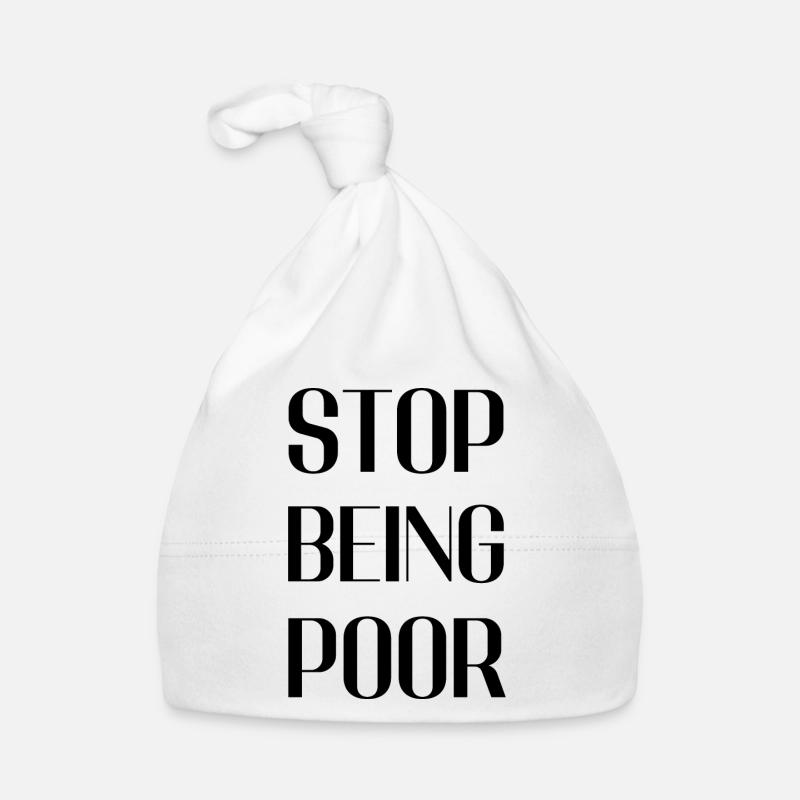 Smetti di essere povero Cappellino ecologico per neonato