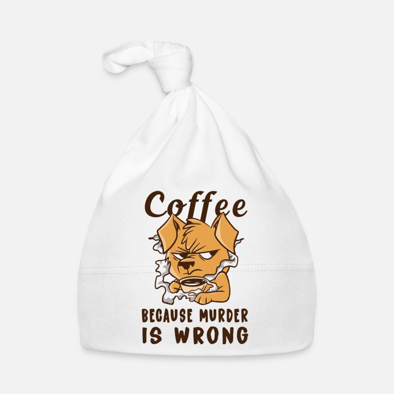 Coffee Because Murder Is Wrong Dog Organic Baby Cap