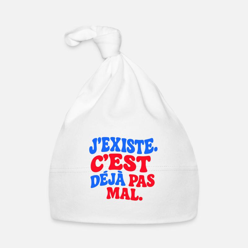 J’existe C’est déjà pas mal drôle rétro Humour - Bonnet bio Bébé - blanc