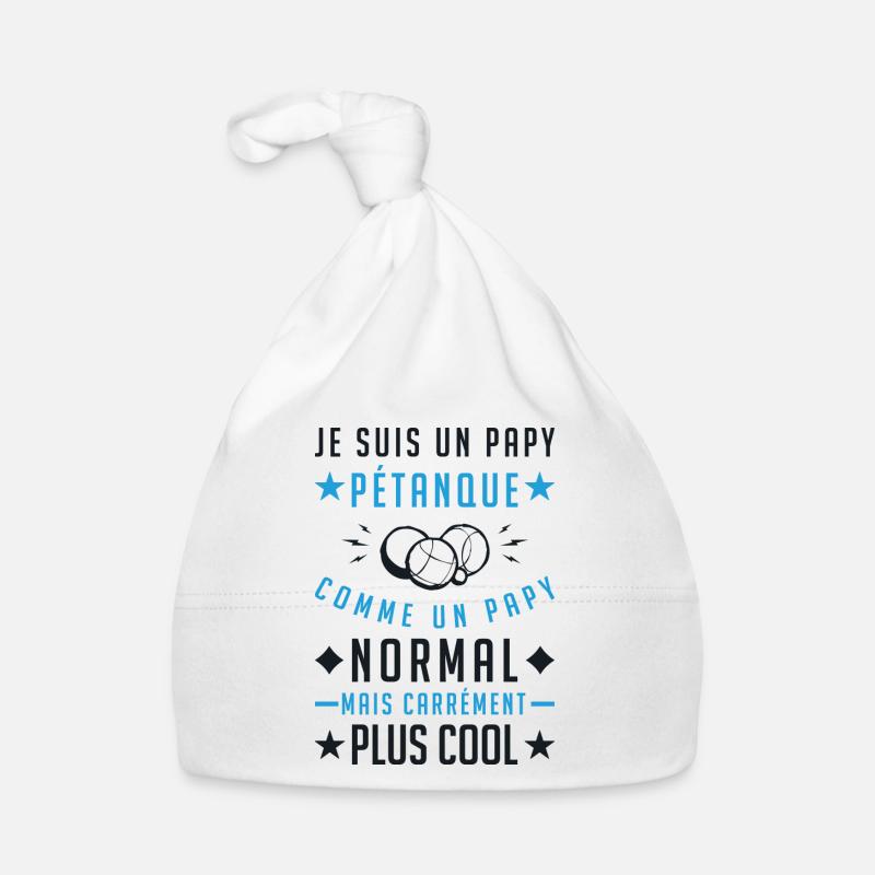 Je suis un Papy Pétanque - Bonnet bio Bébé - blanc