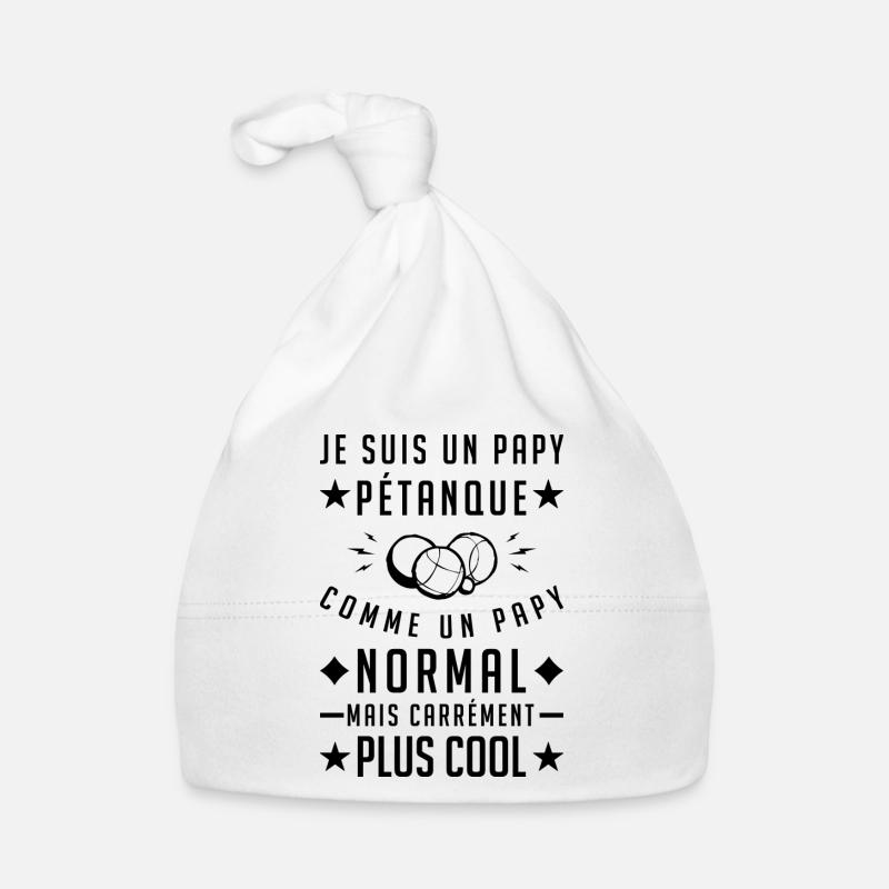 Je suis un Papy Pétanque Bonnet bio Bébé