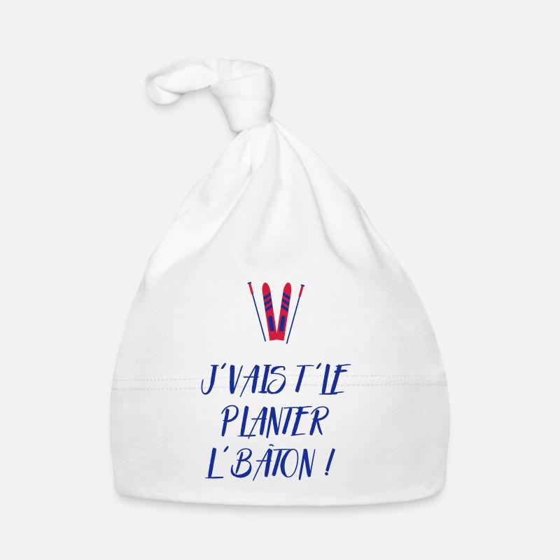 J'vais t'le planter l'bâton ! Bronzés font du ski Bonnet bio Bébé
