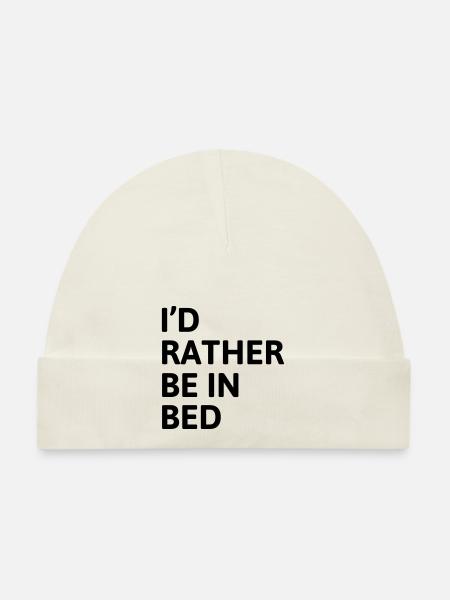 I'd Rather Be In Bed - Organic Baby Cap - white - Front