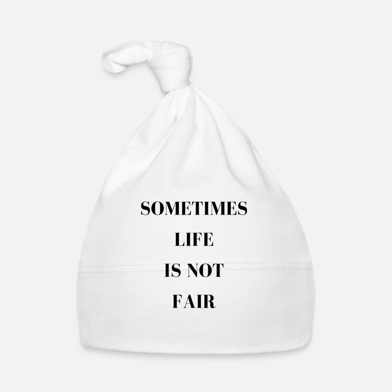 Sometimes life is not fair Organic Baby Cap