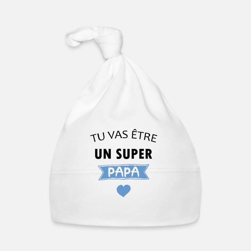 Tu vas être un super papa - Bonnet bio Bébé - blanc