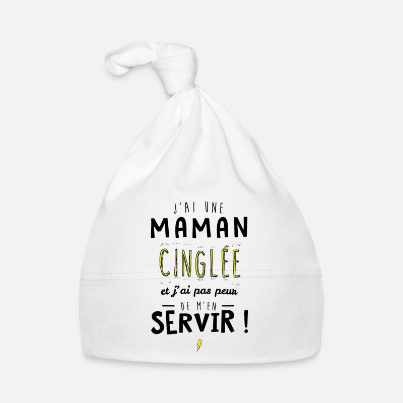 J'ai un maman cinglée et je peux m'en servir - Bonnet bio Bébé - blanc