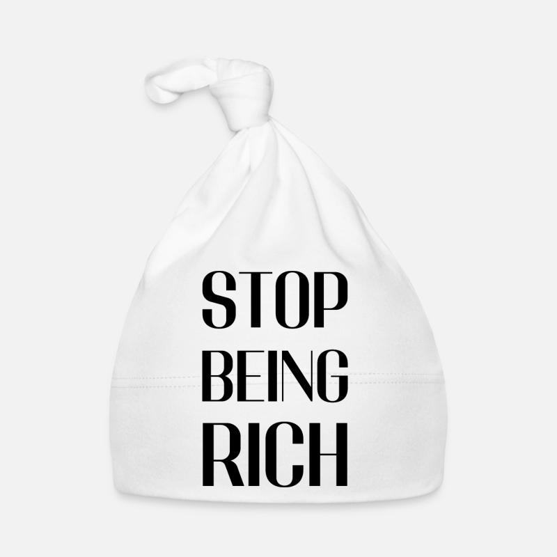 Stop being rich Organic Baby Cap