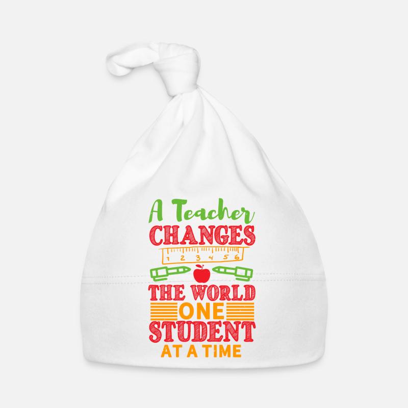 A TEACHER CHANGES THE WORLD ON STUDENT AT A TIME Organic Baby Cap