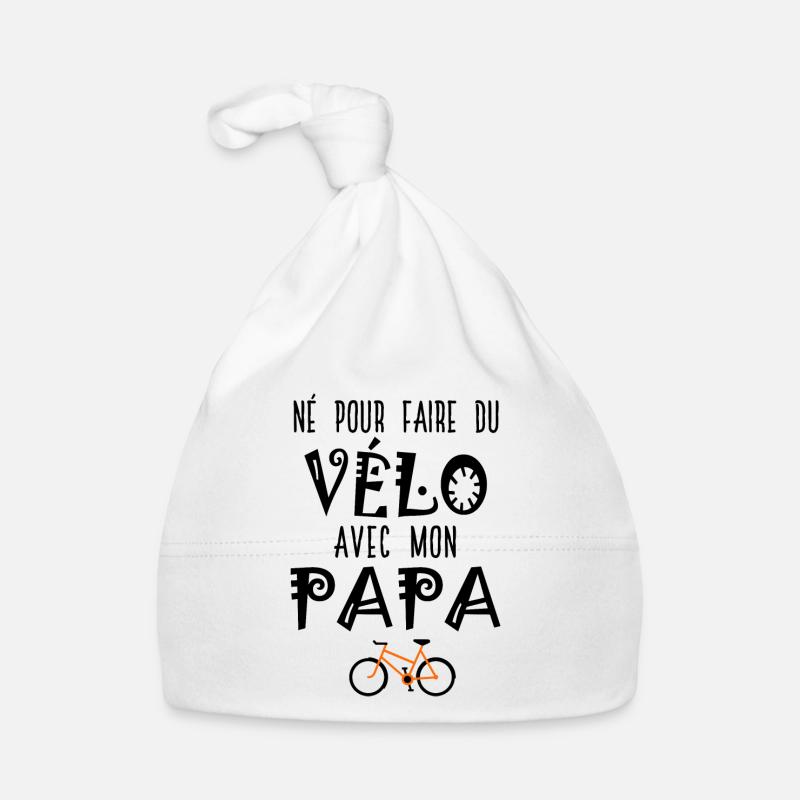 né pour faire du vélo avec papa - Bonnet bio Bébé - blanc