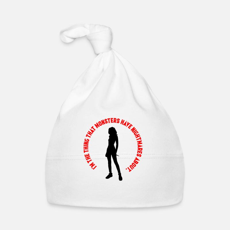 I'm the thing that monsters have nightmares about Organic Baby Cap