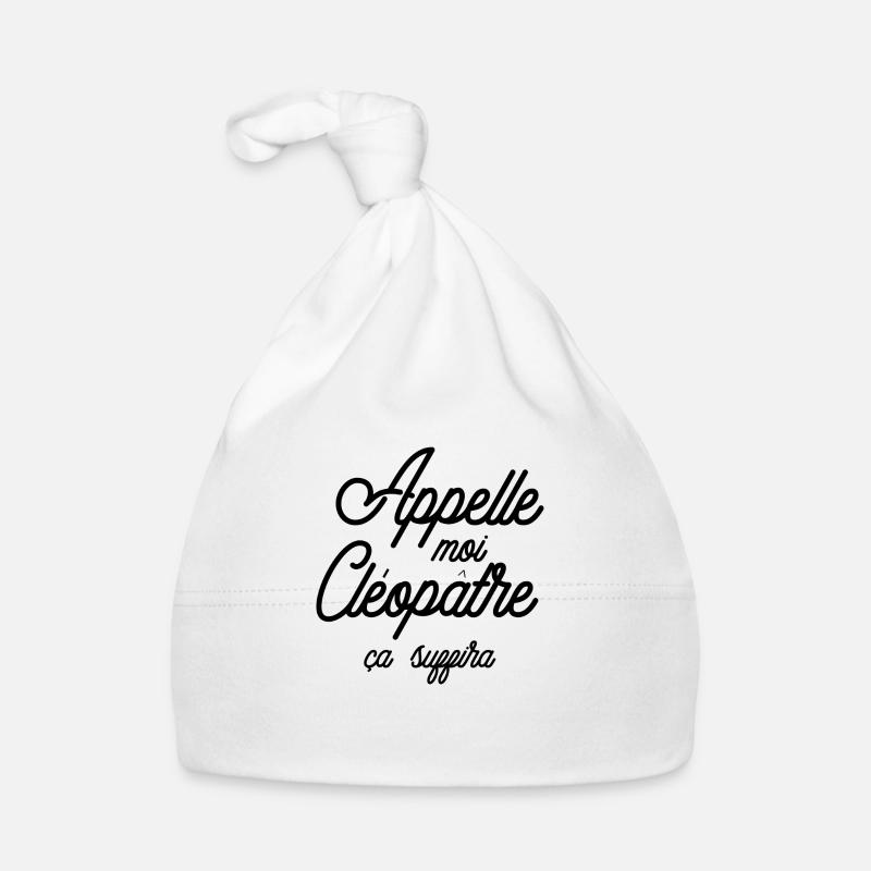 Appelle moi Cléopâtre - Bonnet bio Bébé - blanc