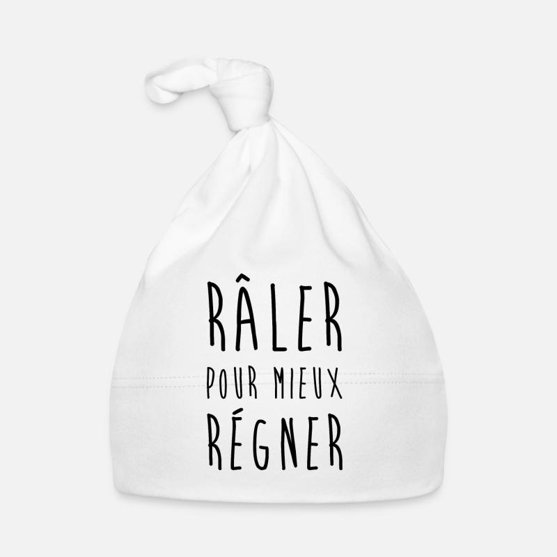 Raler pour mieux regner - Bonnet bio Bébé - blanc