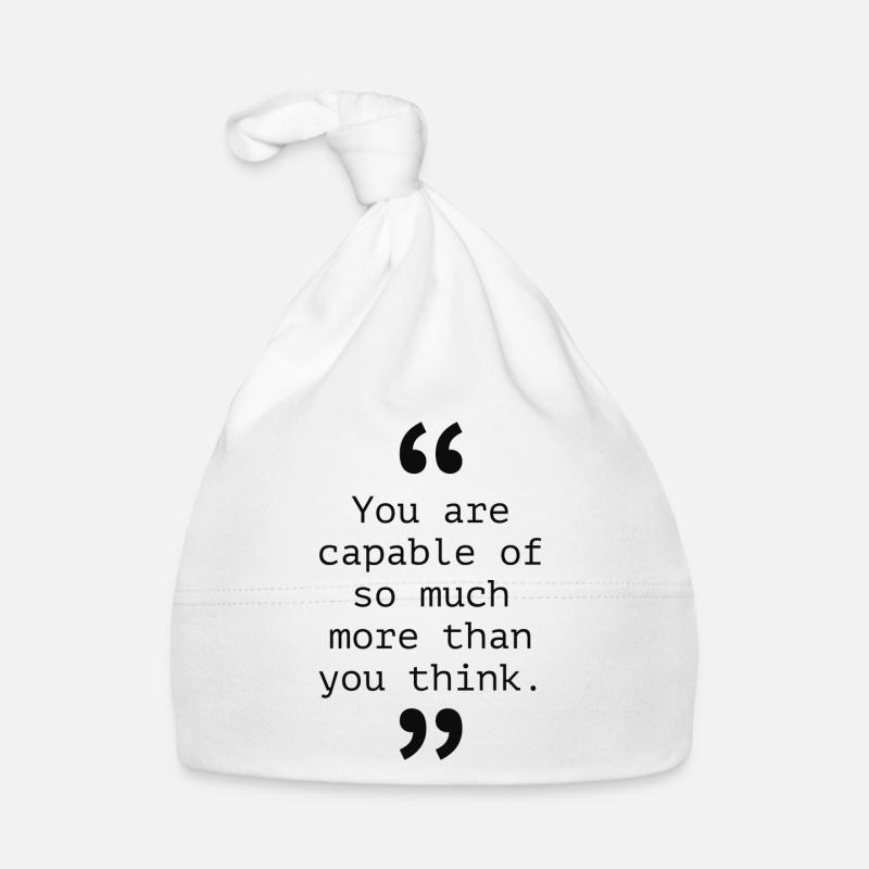 Vous êtes capable de tellement plus que vous ne le pensez. Bonnet bio Bébé