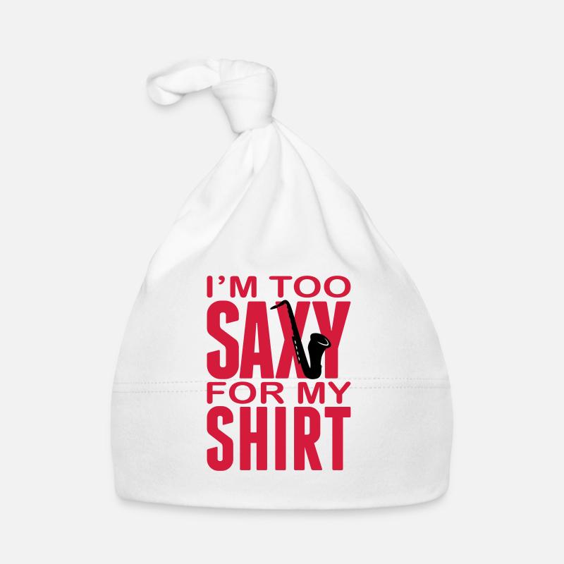I'm too Saxy for this Shirt - Saxofon - Instrument - Bonnet bio Bébé - blanc