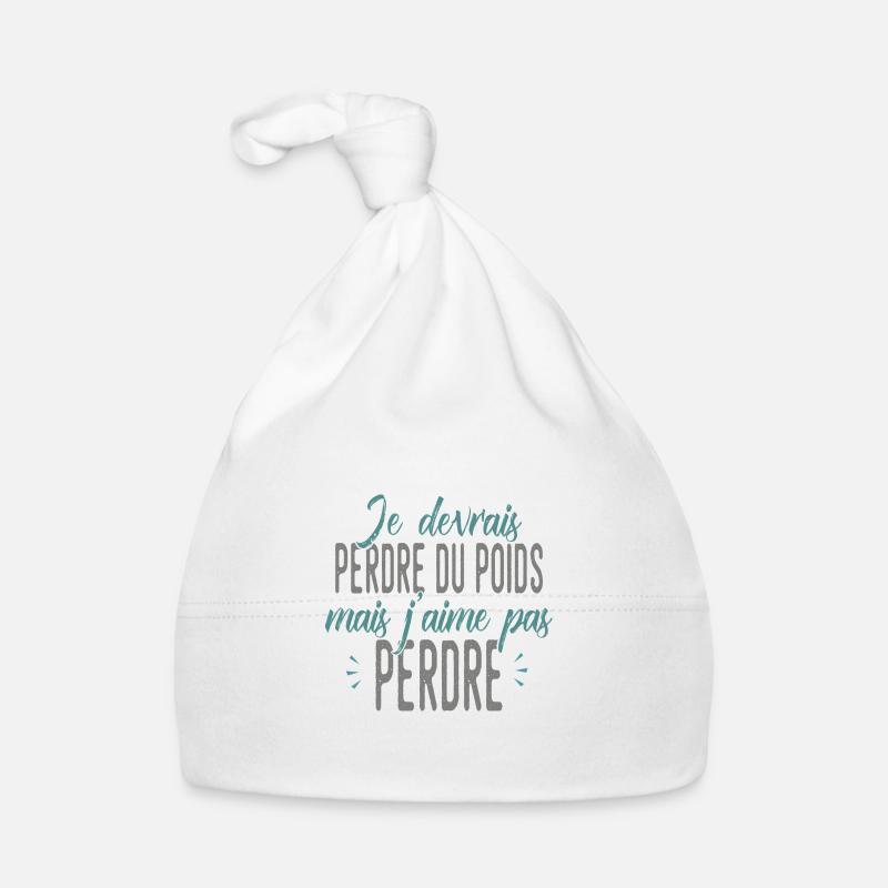 PERDRE DU POIDS MAIS J'AIME PAS PERDRE humour Bonnet bio Bébé
