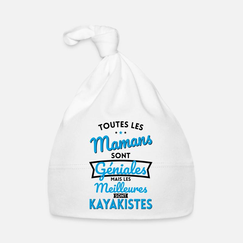 Mamans géniales les meilleures sont Kayakistes - Bonnet bio Bébé - blanc