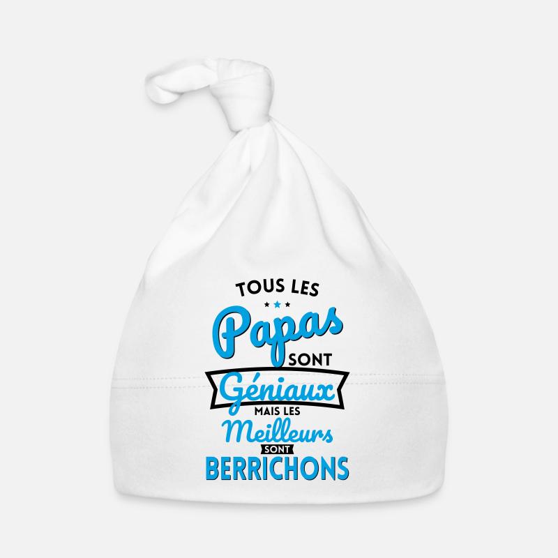 Papas géniaux mais les meilleurs sont Berrichons - Bonnet bio Bébé - blanc