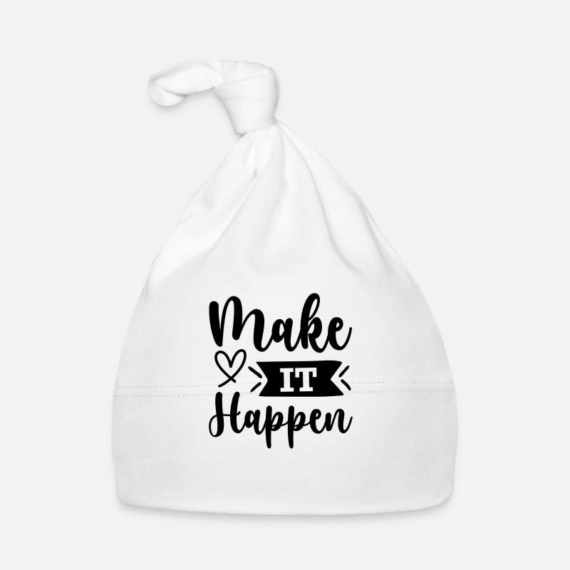 Make it happen - citation positive Bonnet bio Bébé
