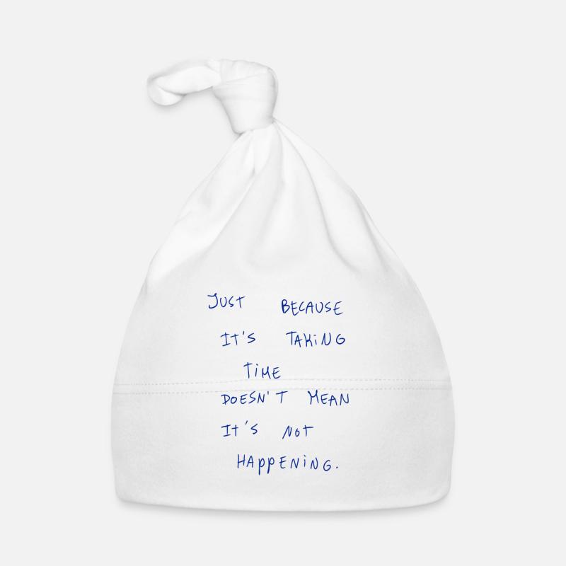 Just Because It‘s Taking Time Doesn’t Mean It’s… Organic Baby Cap