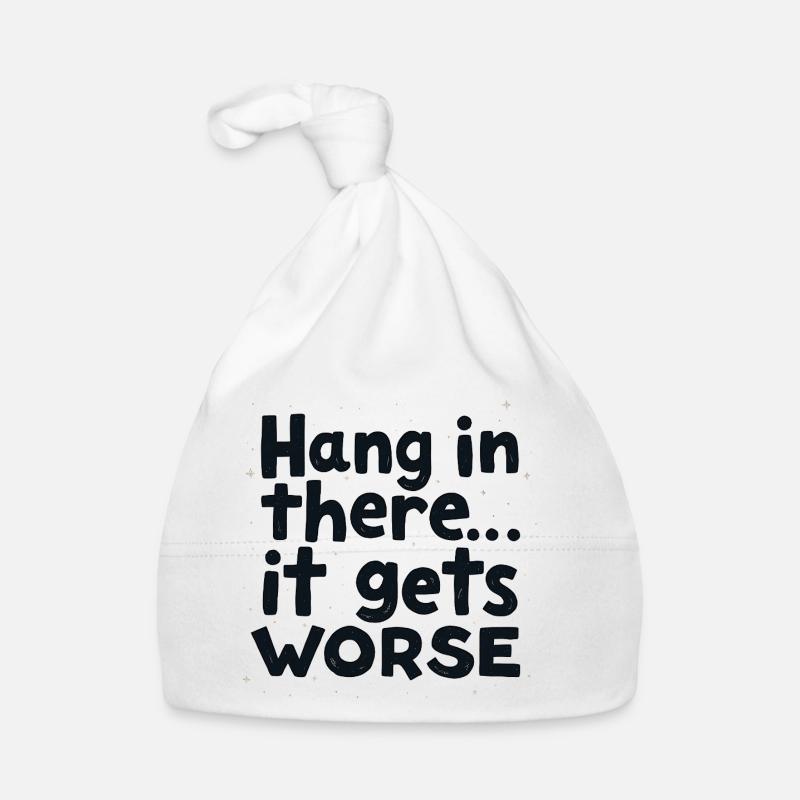 Bleib dran, es wird schlimmer Baby Bio-Mütze