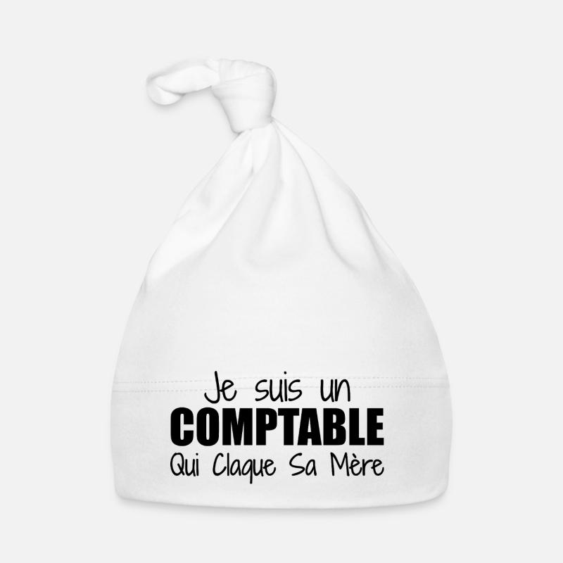 Je suis un comptable qui claque sa mère Bonnet bio Bébé