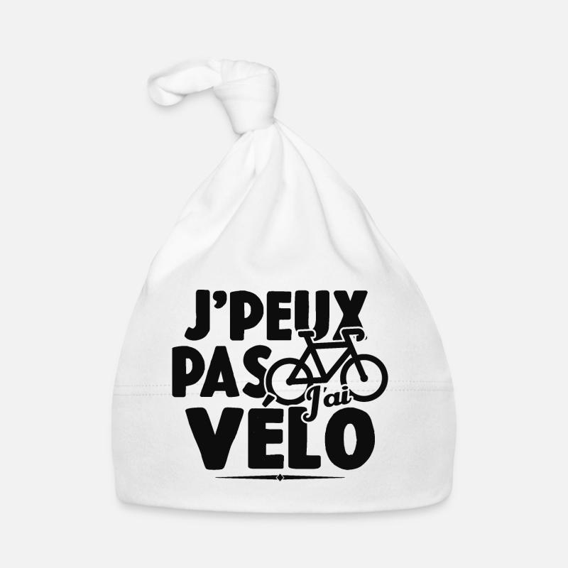 Je Peux Pas J'ai Vélo Cadeau Cycliste Bonnet bio Bébé