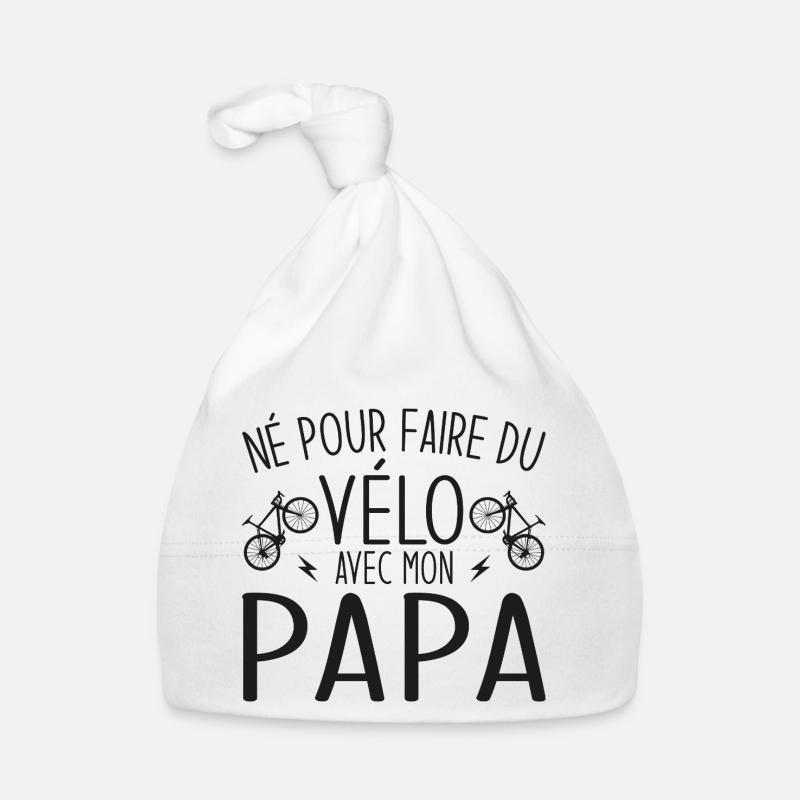 né pour faire du vélo avec papa - Bonnet bio Bébé - blanc