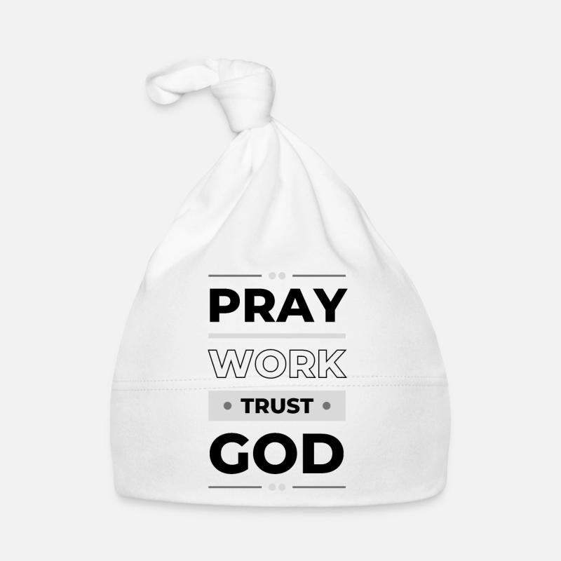 Pray, Work & Trust God | Inspirational Gift Idea Organic Baby Cap