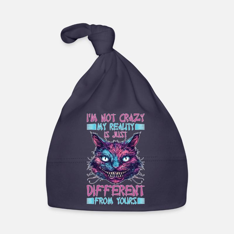 I'm Not Crazy, My Reality Is Just Different 32 Baby Bio-Mütze