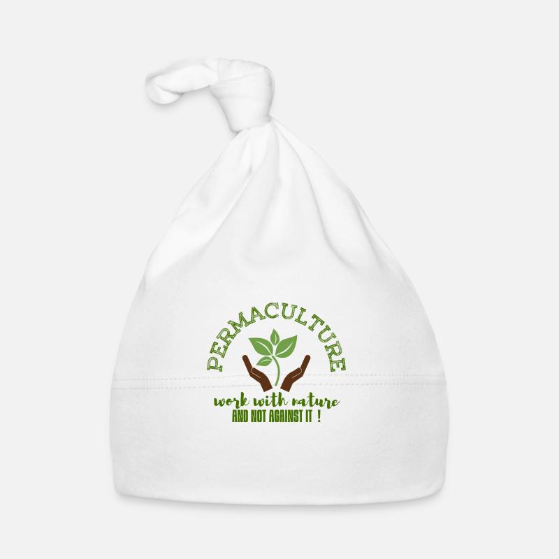 PERMACULTURE work with nature , not against it - Bonnet bio Bébé - blanc