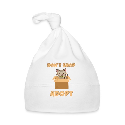 ADOBT DONT SHOP - Adoptieren statt kaufen - Baby Bio-Mütze