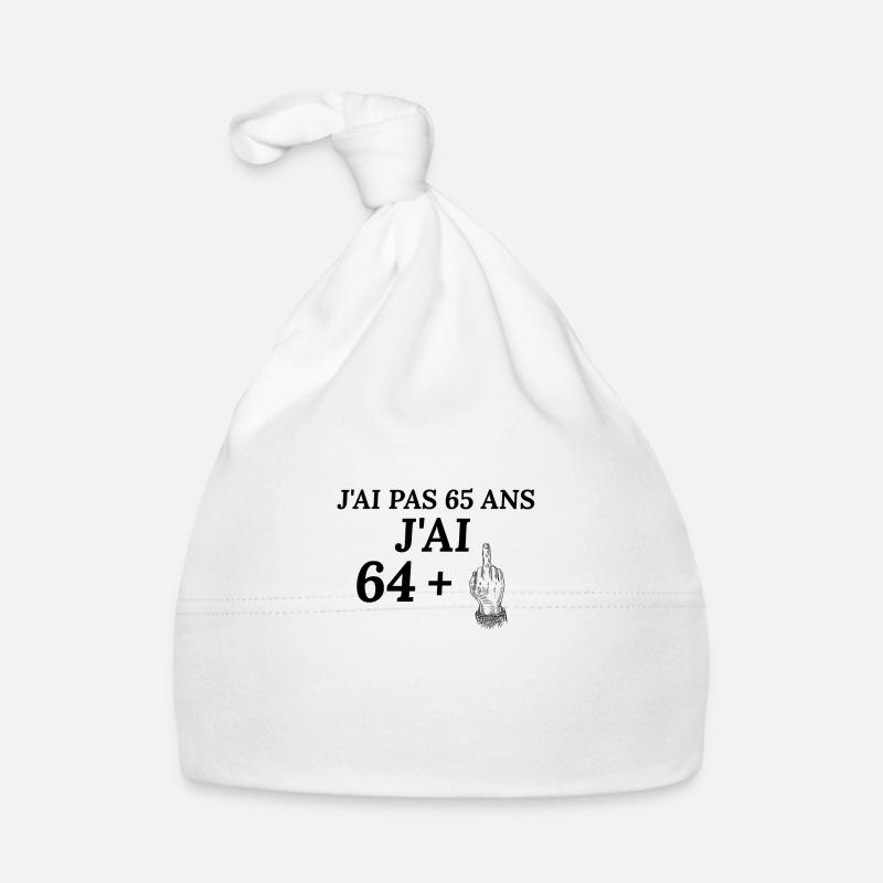 Anniversaire 65 ans J'ai pas 64 ans j'ai 65+ - Bonnet bio Bébé - blanc