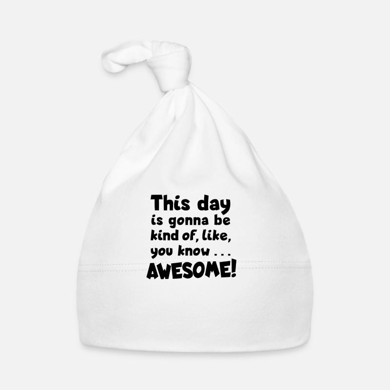 Awesome day! Optimism, Great day Organic Baby Cap