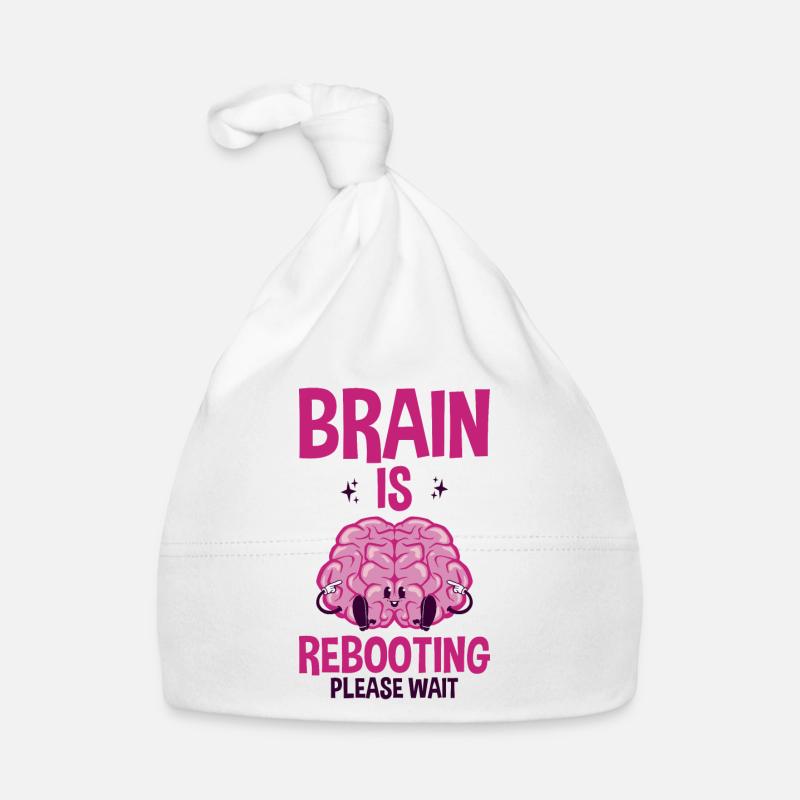 Brain Is Rebooting Please Wait 2 Organic Baby Cap