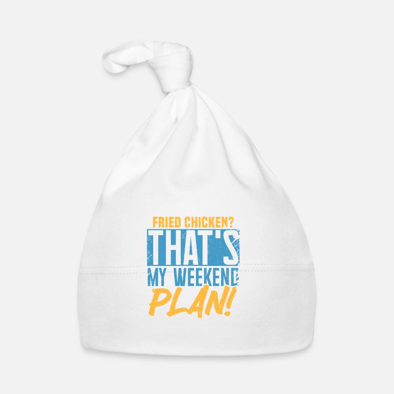 Fried Chicken? That's My Weekend Plan! Organic Baby Cap