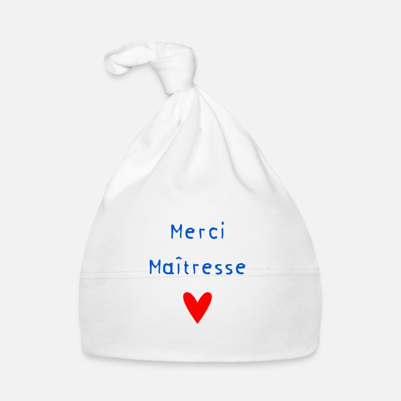 MAÎTRESSE. MERCI. MERCI MAÎTRESSE Bonnet bio Bébé