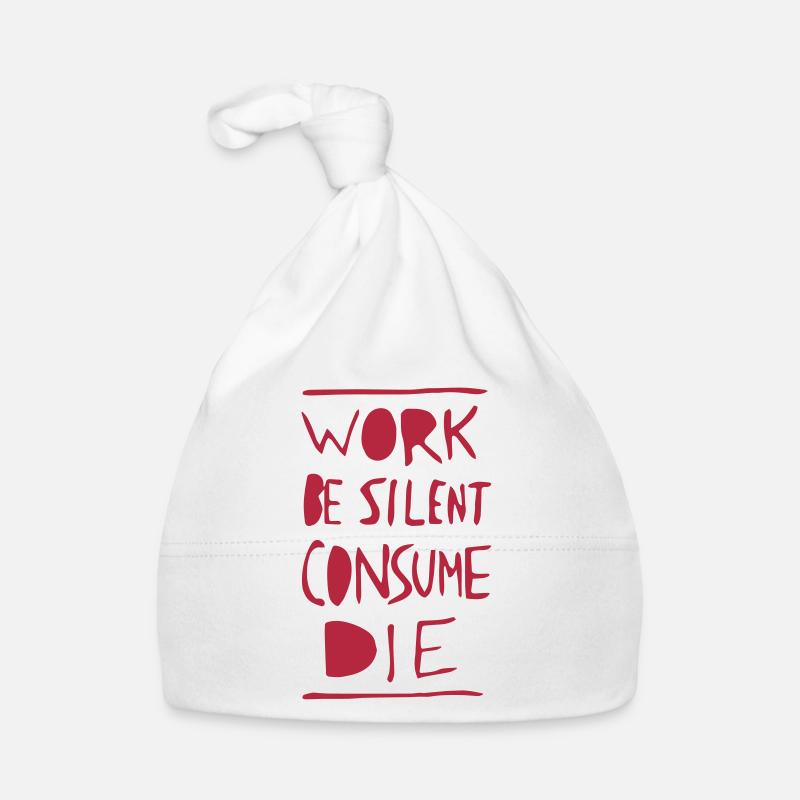Work. Be Silent. Consume. Die. Baby Bio-Mütze