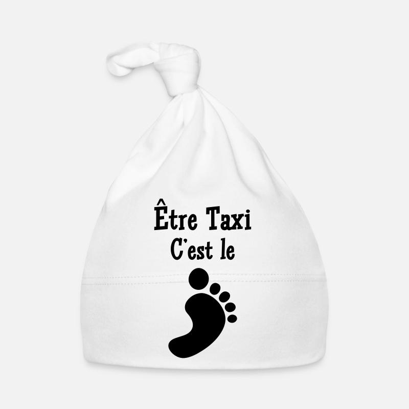 Être Taxi, c'est le pied ! - Bonnet bio Bébé - blanc