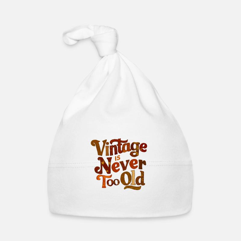 Vintage Is Never Too Old Organic Baby Cap