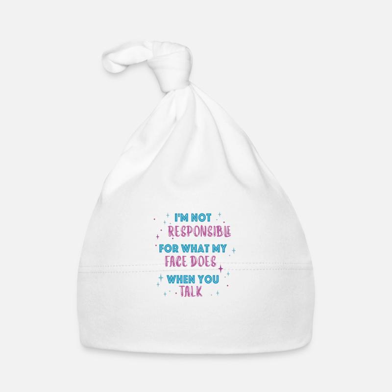 Je ne suis pas responsable de ce que mon visage te dit Bonnet bio Bébé