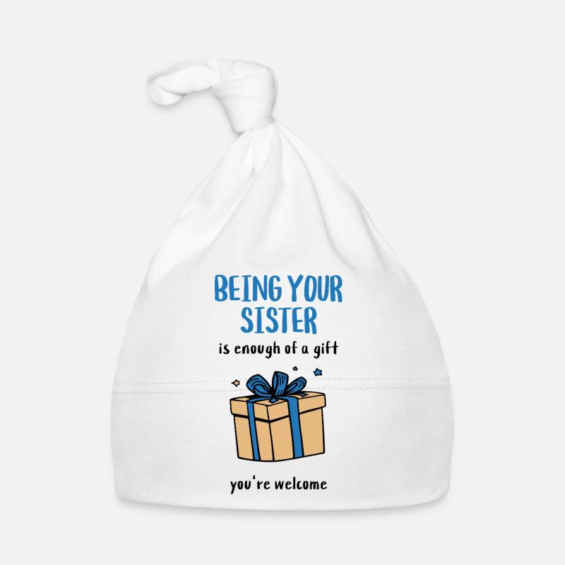 Es ist schon ein Geschenk, deine Schwester zu sein. Baby Bio-Mütze