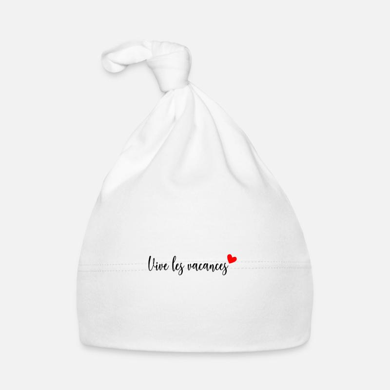 VIVE LES VACANCES. VACANCES.BONNES VACANCES. VIVE - Bonnet bio Bébé - blanc