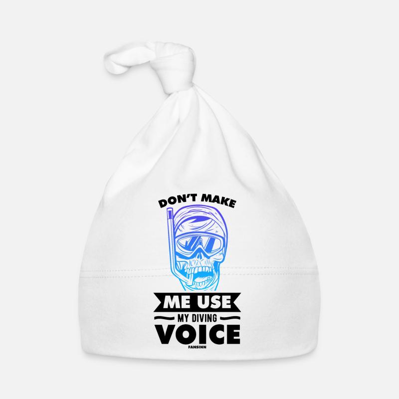 Don't Make Me Use My Diving Voice Baby Bio-Mütze