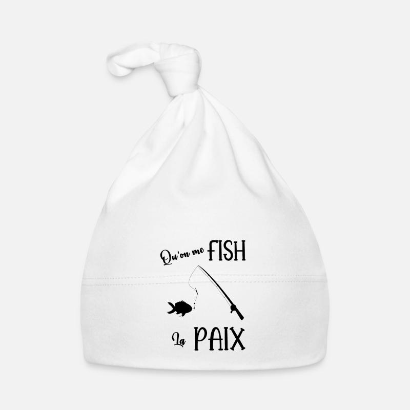 qu'on me fish la paix - Bonnet bio Bébé - blanc