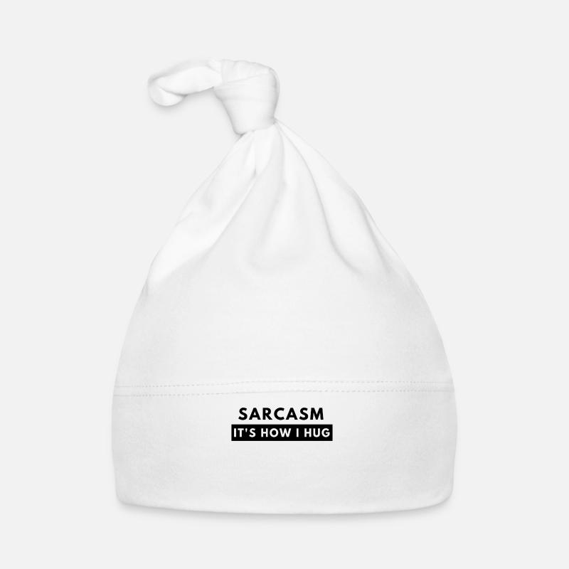 Sarcasm Its How I Hug Funny Saying Gift Idea Organic Baby Cap