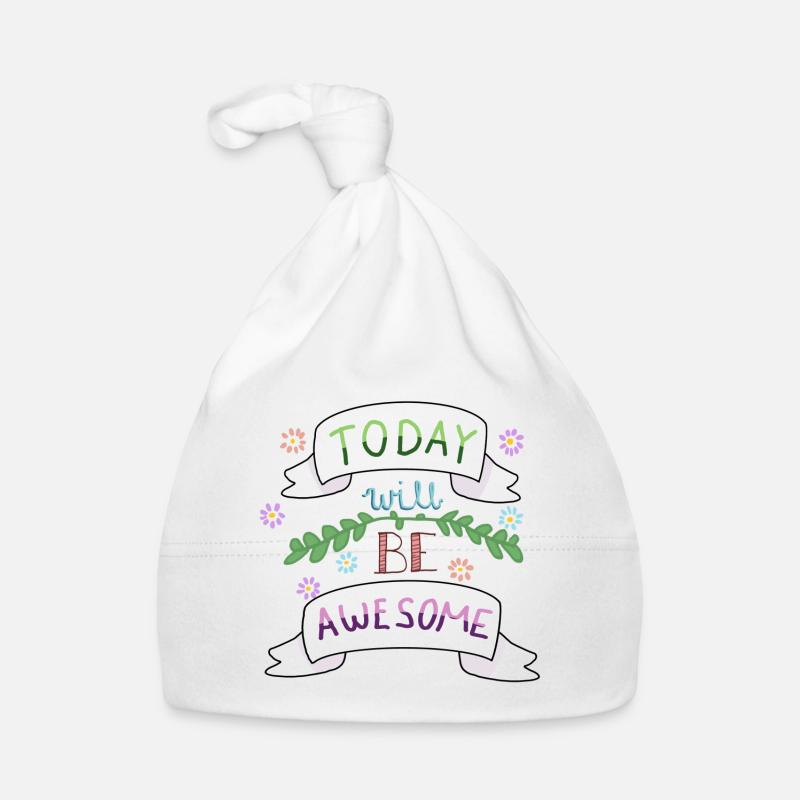 Today will be awesome Organic Baby Cap