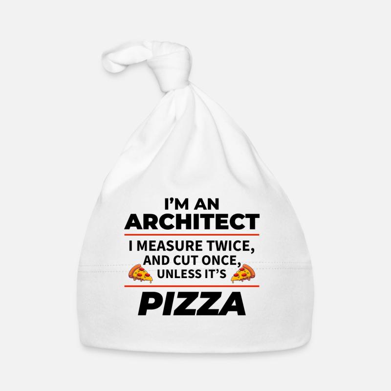 Architect: Measure Twice, Cut Once, Except Pizza Organic Baby Cap