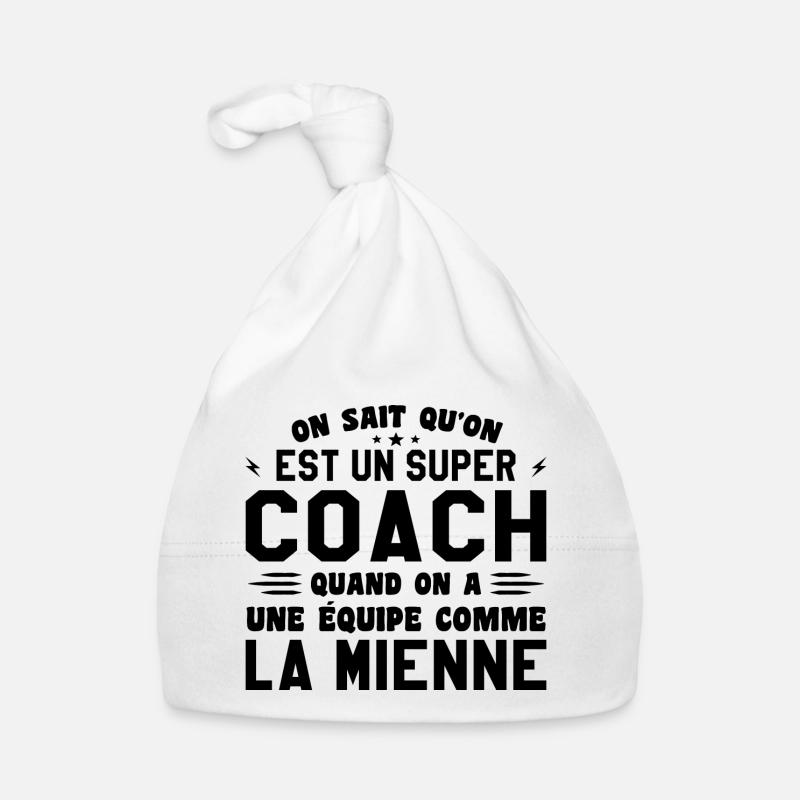 On Sait Qu'on Est Un Super Coach Bonnet bio Bébé
