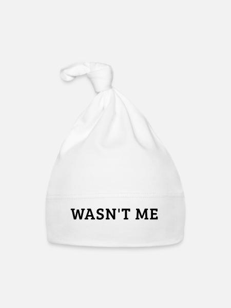 Wasn't me Cooler Schriftzug Geschenk - Baby Bio-Mütze - Weiß - Vorne
