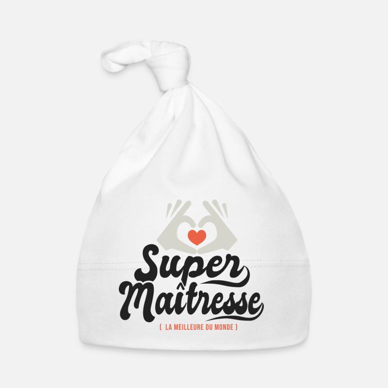 Super maitresse cadeau maîtresse institutrice Bonnet bio Bébé
